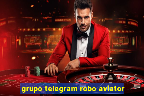 grupo telegram robo aviator